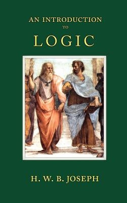 An Introduction to Logic by Joseph, H. W. B.