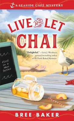 Live and Let Chai by Baker, Bree