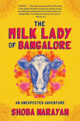 The Milk Lady of Bangalore: An Unexpected Adventure by Narayan, Shoba