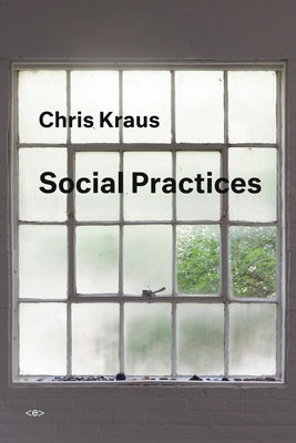 Social Practices by Kraus, Chris
