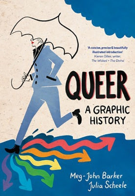Queer: A Graphic History by Barker, Meg-John