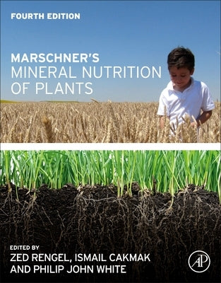 Marschner's Mineral Nutrition of Plants by Rengel, Zed