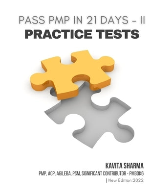 Pass PMP in 21 Days - II Practice Tests by Sharma, Kavita