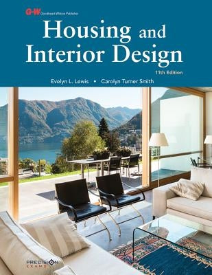 Housing and Interior Design by Lewis Ed D., Evelyn L.