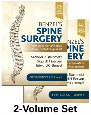 Benzel's Spine Surgery, 2-Volume Set: Techniques, Complication Avoidance and Management by Steinmetz, Michael P.