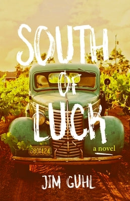 South of Luck by Guhl, Jim