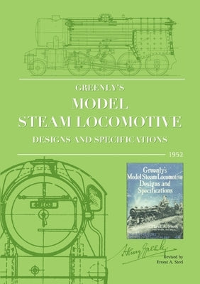 Greenly's Model Steam Locomotive Designs and Specifications by Greenly, Henry