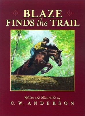 Blaze Finds the Trail by Anderson, C. W.