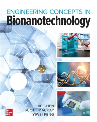 Bionanotechnology: Engineering Concepts and Applications by Chen, Jie