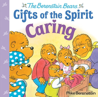 Caring (Berenstain Bears Gifts of the Spirit) by Berenstain, Mike
