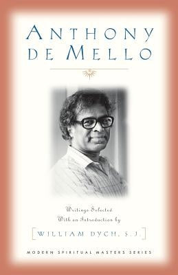 Anthony de Mello: Writings by Dych, William V.