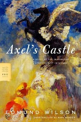 Axel's Castle by Wilson, Edmund