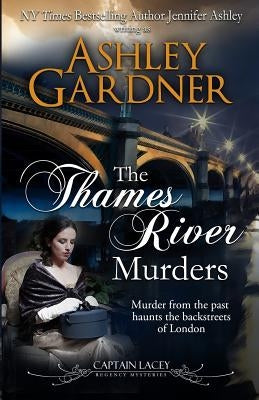 The Thames River Murders by Gardner, Ashley