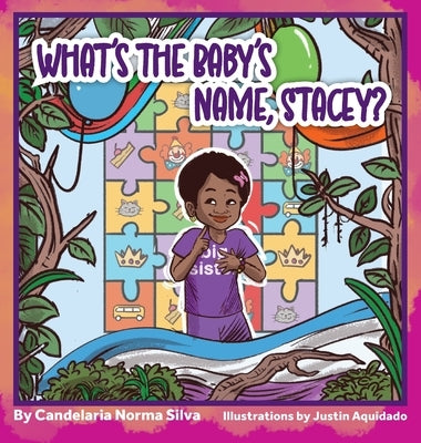 What's the Baby's Name, Stacey? by Silva, Candelaria