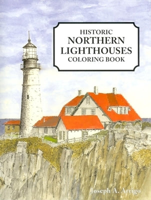 Northern Lighthouses Coloring Book by Arrigo, Joseph