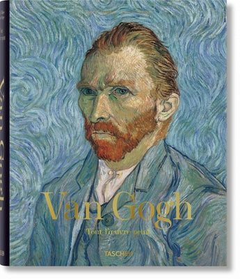 Van Gogh. Tout l'Oeuvre Peint by Walther, Ingo F.