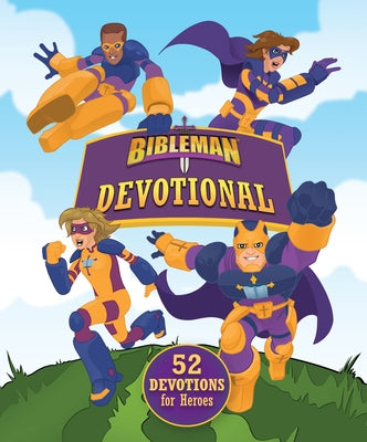 Bibleman Devotional: 52 Devotions for Heroes by Wesemann, Tim