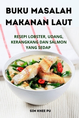 Buku Masalah Makanan Laut by Sim Khee Pu