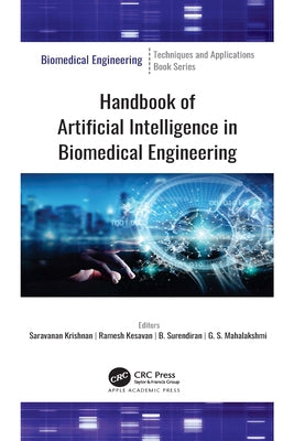 Handbook of Artificial Intelligence in Biomedical Engineering by Krishnan, Saravanan