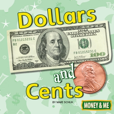 Dollars and Cents by Schuh, Mari C.