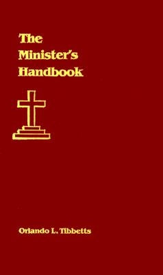 Minister's Handbook by Tibbetts, Orlando L.