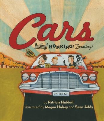 Cars: Rushing! Honking! Zooming! by Hubbell, Patricia