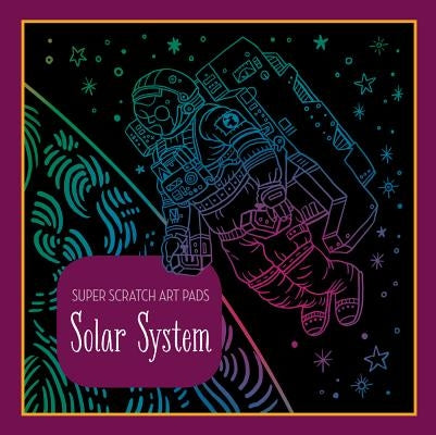 Super Scratch Art Pads: Solar System by Union Square Kids