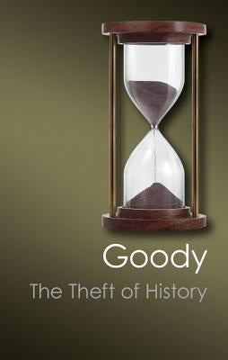 The Theft of History by Goody, Jack