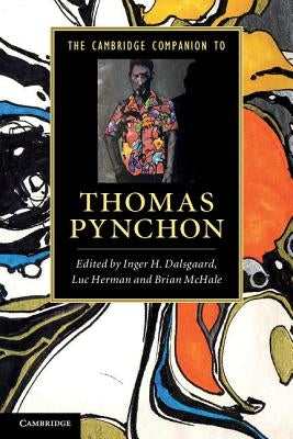 The Cambridge Companion to Thomas Pynchon by Dalsgaard, Inger H.