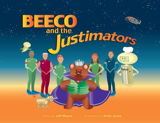 Beeco and the Justimators by Mauro, Jeff