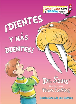 ¡Dientes Y Más Dientes! (the Tooth Book Spanish Edition) by Dr Seuss