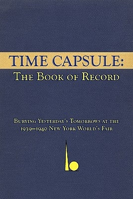 Time Capsule: The Book of Record by Allen, Thomas B.