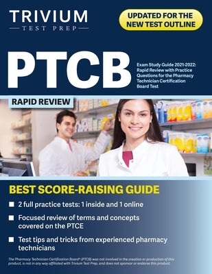 PTCB Exam Study Guide 2021-2022: Rapid Review with Practice Questions for the Pharmacy Technician Certification Board Test by Simon