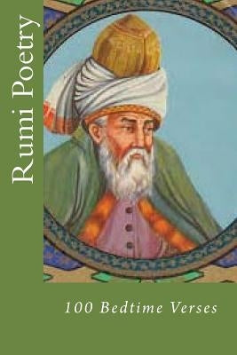 Rumi Poetry: 100 Bedtime Verses by Rumi