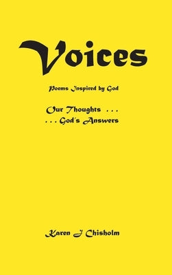 Voices: Poems Inspired by God by Chisholm, Karen J.
