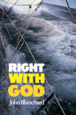 Right with God by Blanchard, John