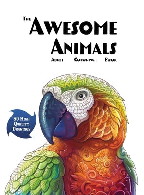 The Awesome Animals Adult Coloring Book by Happiness, Lasting