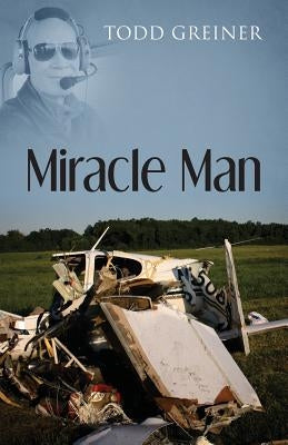 Miracle Man by Greiner, Todd