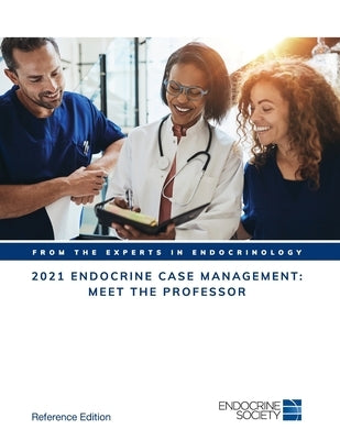 2021 Endocrine Case Management: Meet the Professor by Yildiz, Bulent O.