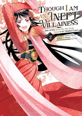 Though I Am an Inept Villainess: Tale of the Butterfly-Rat Body Swap in the Maiden Court (Manga) Vol. 2 by Nakamura, Satsuki