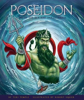 Poseidon: God of the Sea and Earthquakes by Temple, Teri