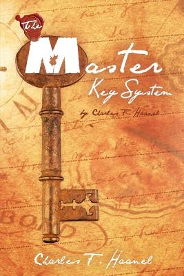 The Master Key System by Haanel, Charles F.