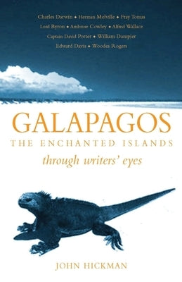 Galapagos: The Enchanted Islands by Hickman, John