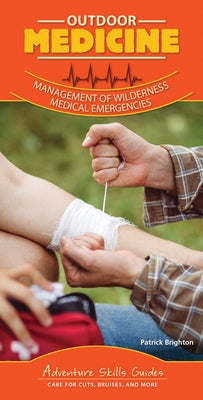 Outdoor Medicine: Management of Wilderness Medical Emergencies by Brighton M. D. Facs, Patrick