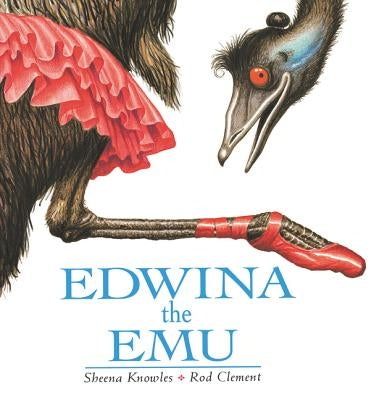 Edwina the Emu by Knowles, Sheena