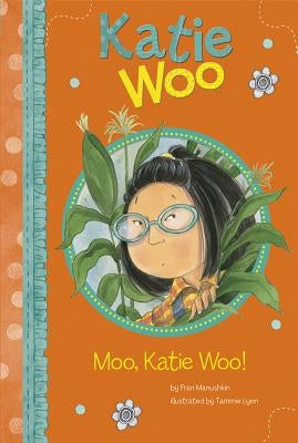 Moo, Katie Woo! by Manushkin, Fran