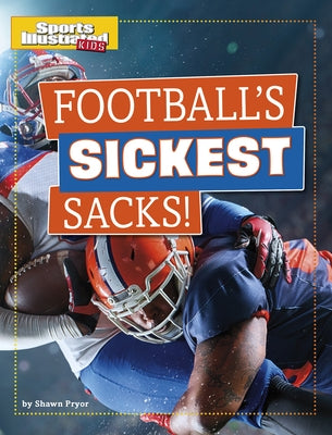 Football's Sickest Sacks! by Pryor, Shawn