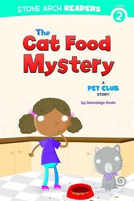 The Cat Food Mystery: A Pet Club Story by Hooks, Gwendolyn
