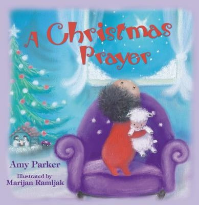 A Christmas Prayer by Parker, Amy