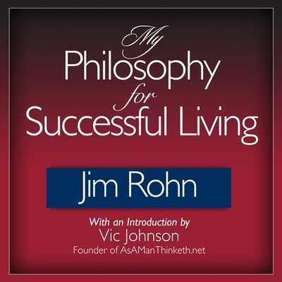 My Philosophy for Successful Living Lib/E by Rohn, Jim